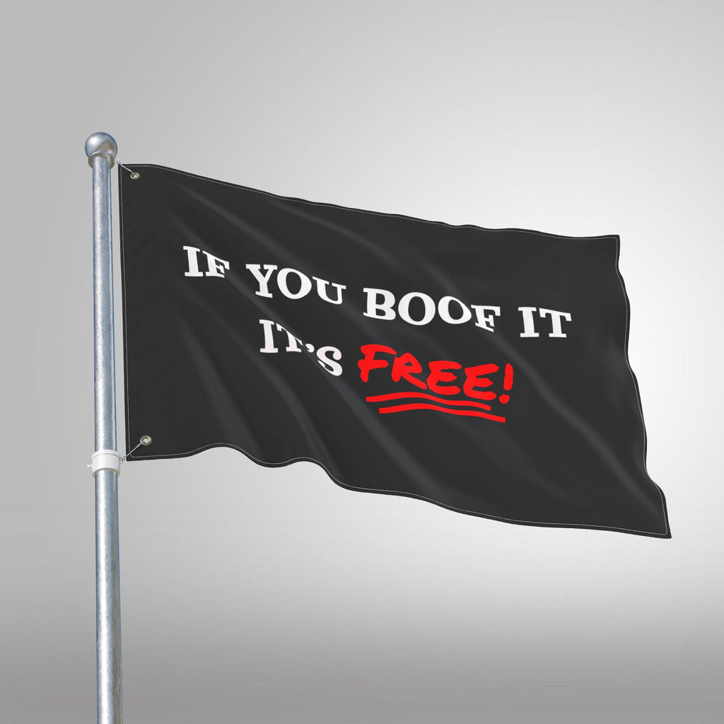 If You Boof It It's Free - Double Sided Flag