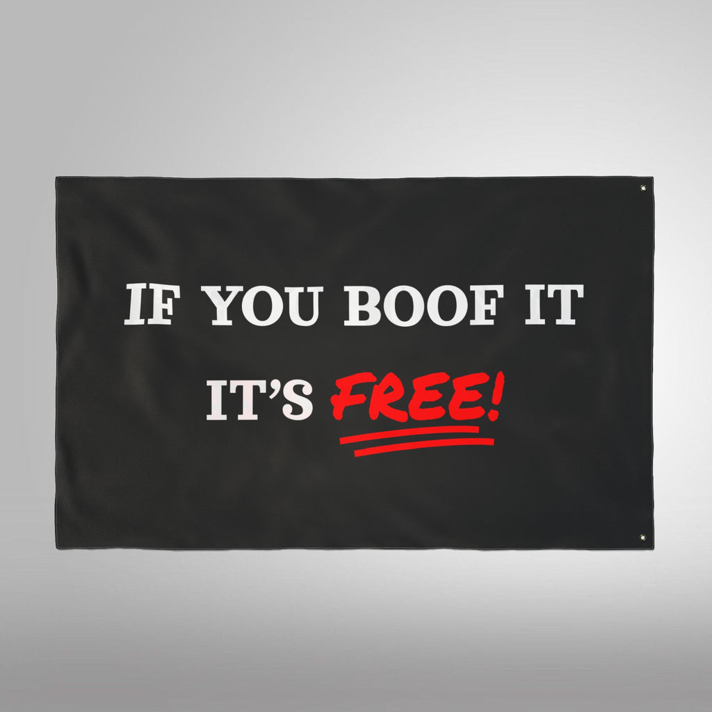 If You Boof It It's Free - Double Sided Flag