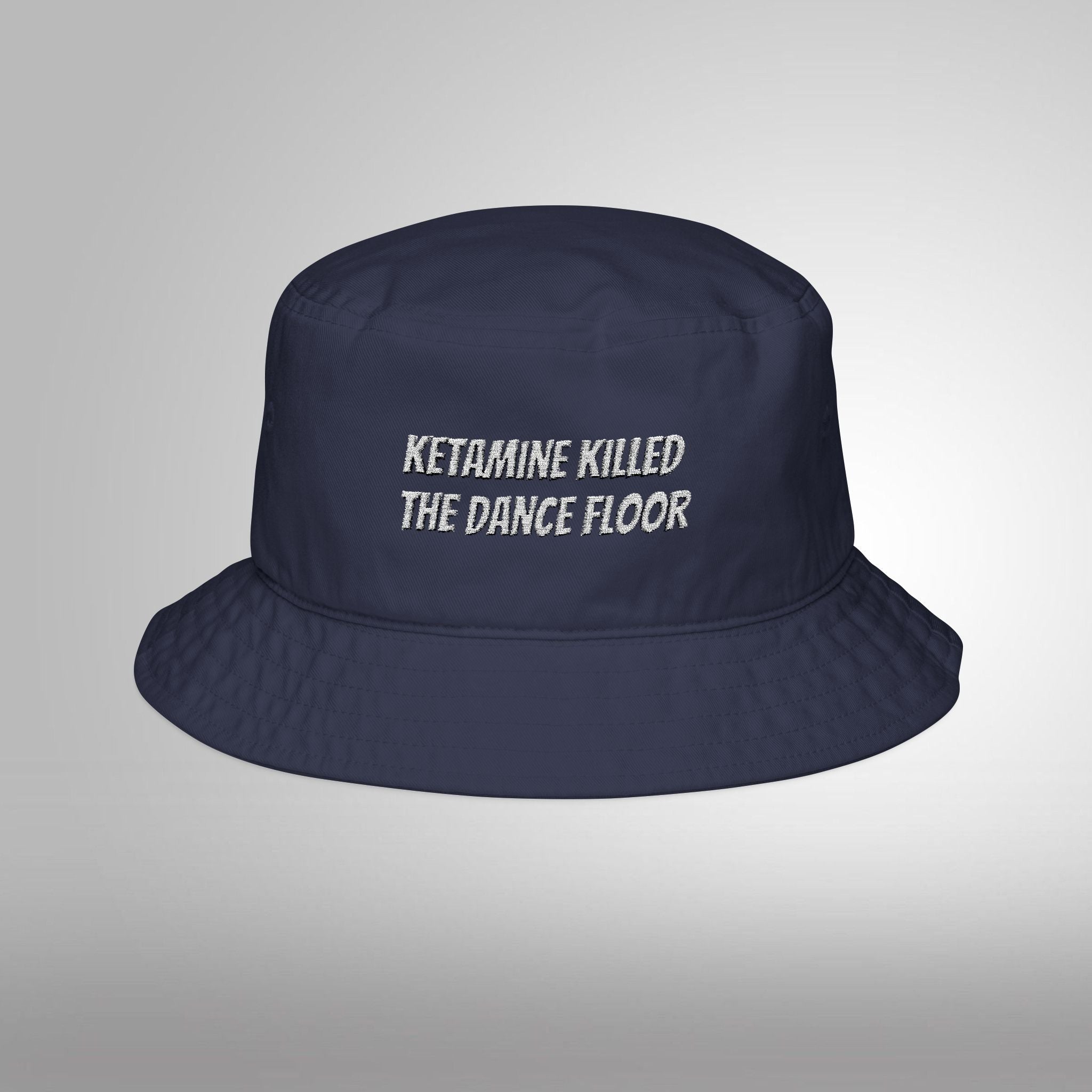 Embroidered Ketamine Killed The Dance Floor Bucket Hat