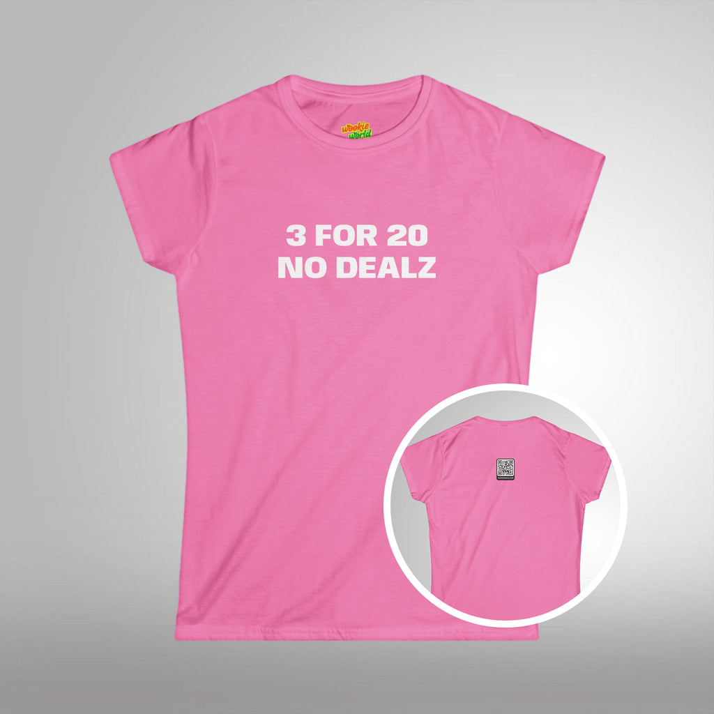 (QR Code) 3 FOR 20 NO DEALZ Women's Tee