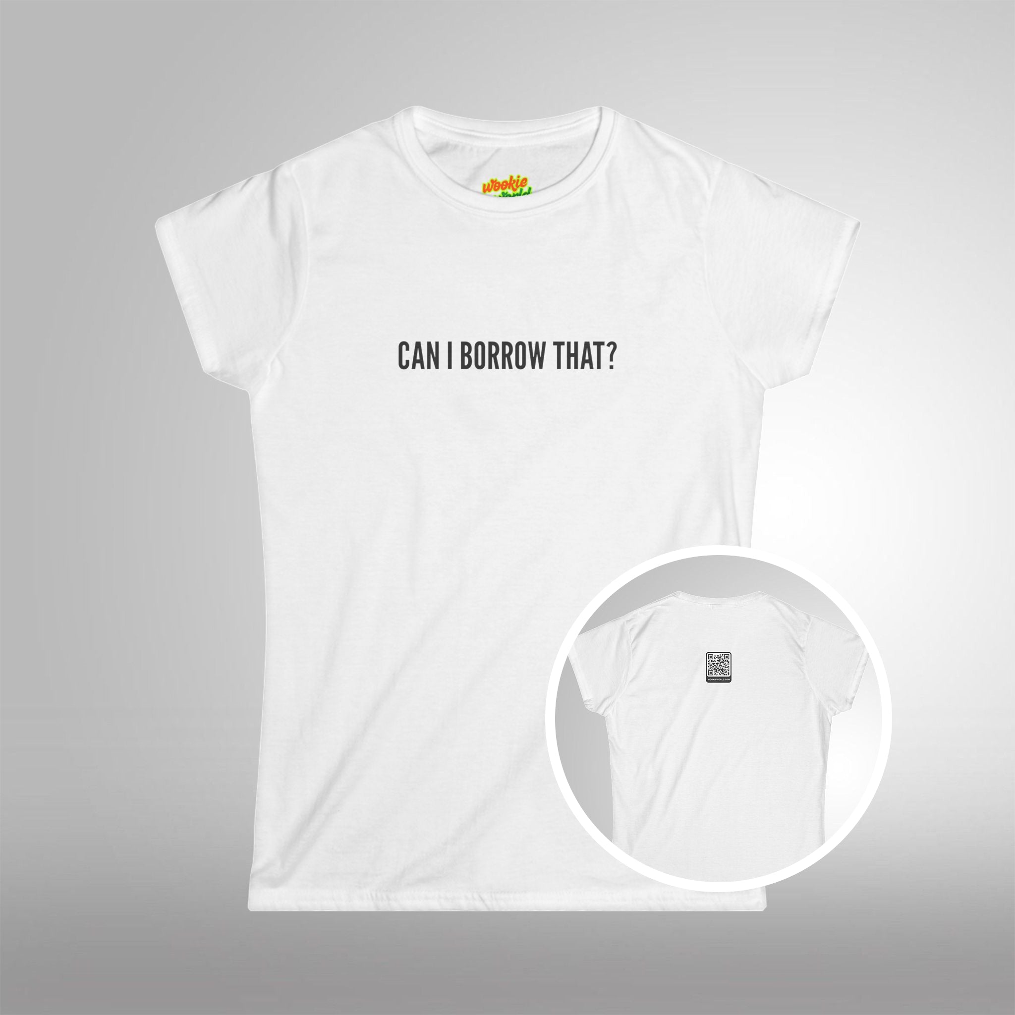 (QR Code) Can I Borrow That Women's Tee