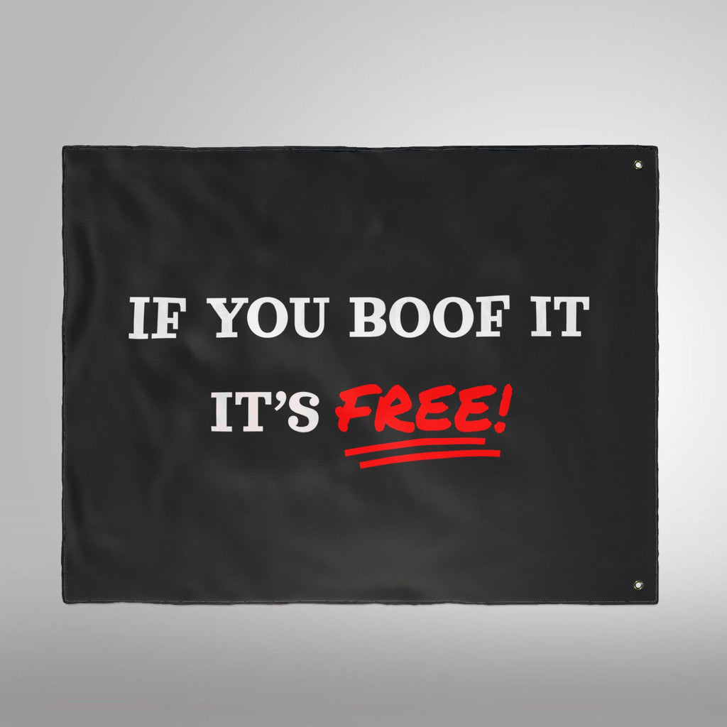 If You Boof It It's Free - Double Sided Flag