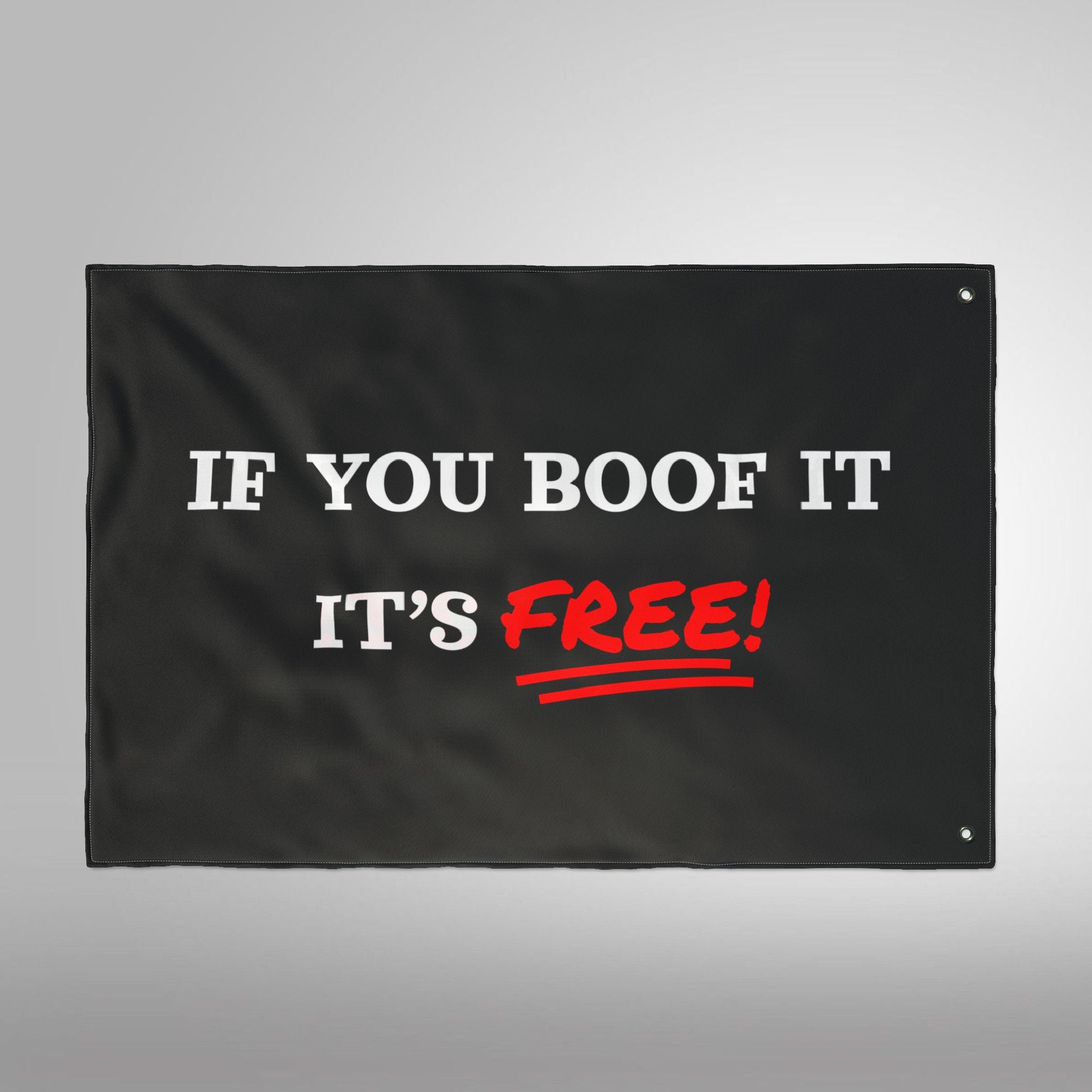 If You Boof It It's Free - Double Sided Flag