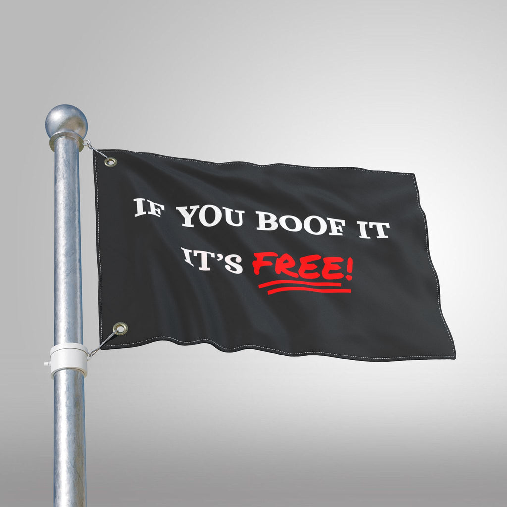 If You Boof It It's Free - Double Sided Flag