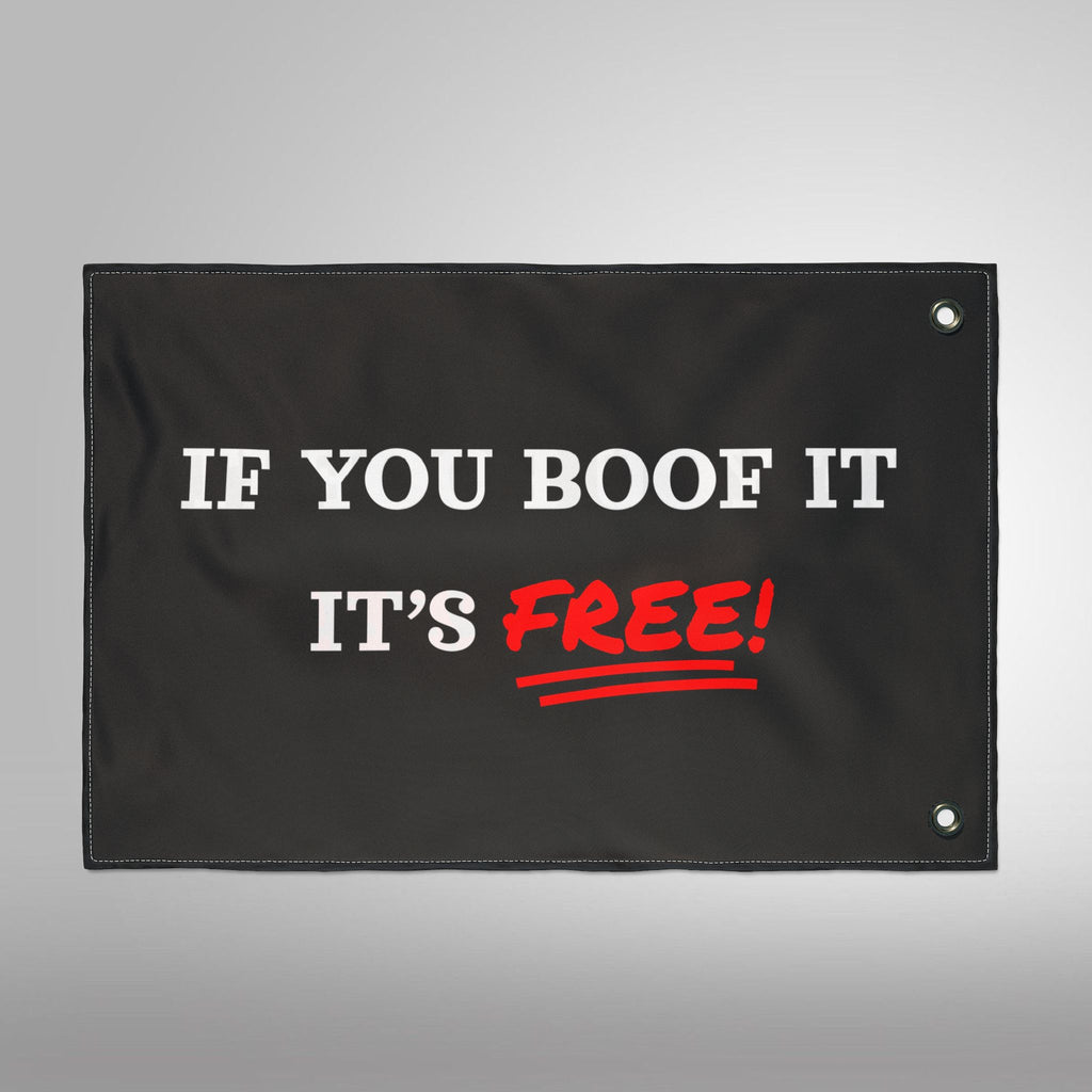If You Boof It It's Free - Double Sided Flag