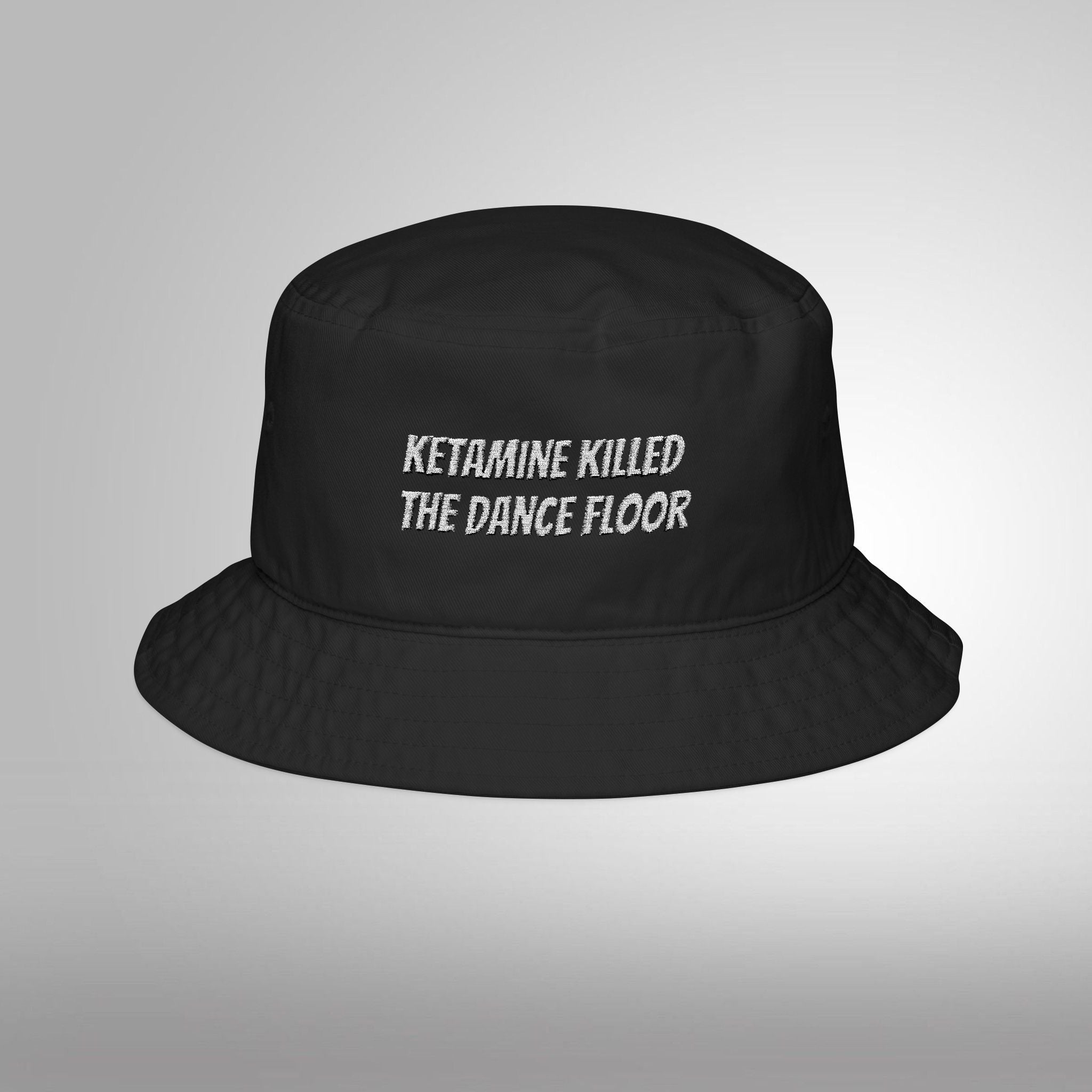 Embroidered Ketamine Killed The Dance Floor Bucket Hat