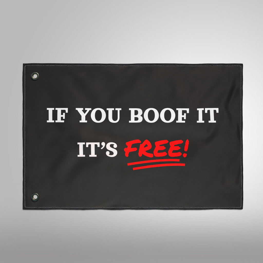 If You Boof It It's Free - Double Sided Flag