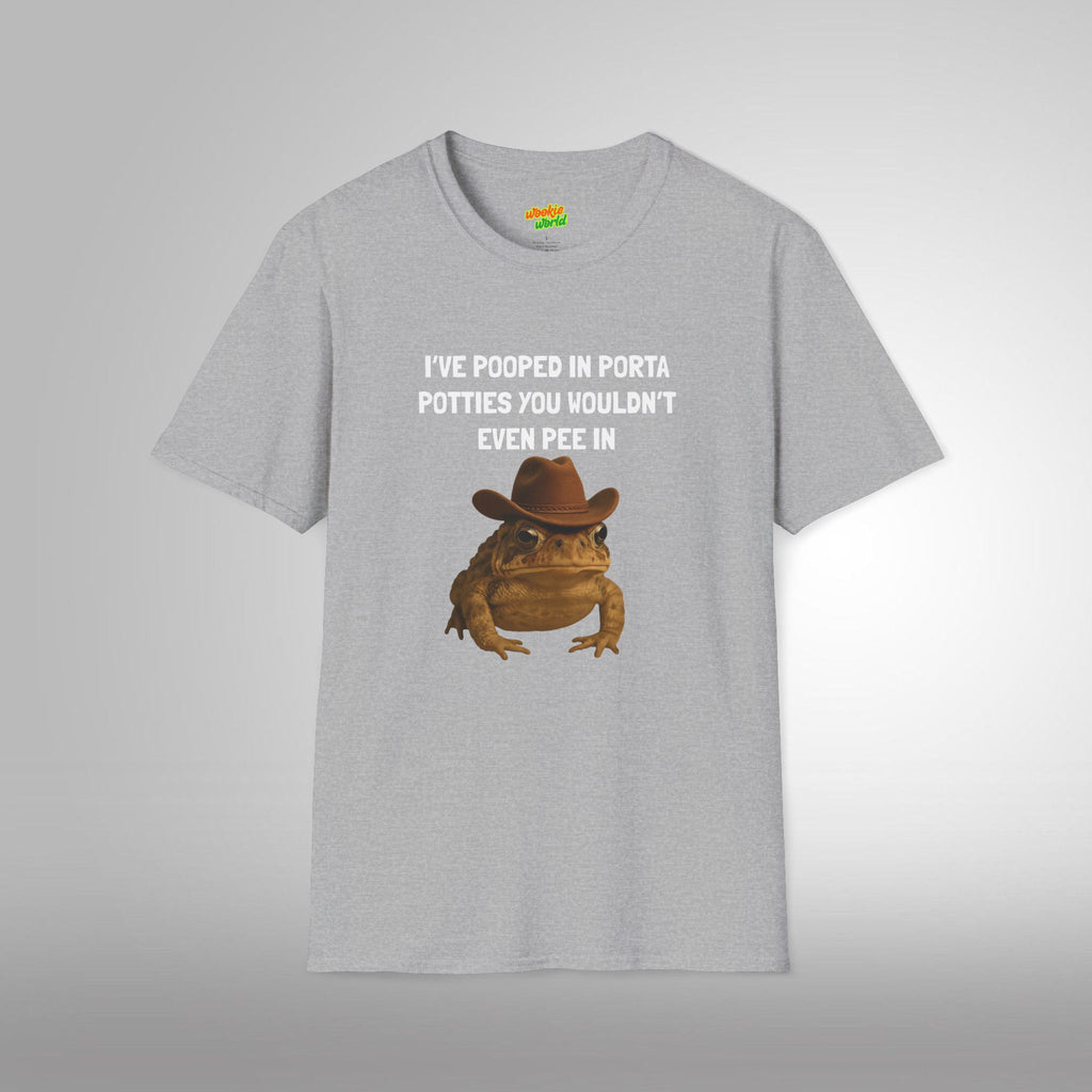 I've Pooped In Porta Potties You Wouldn't Even Pee In Men's Tee