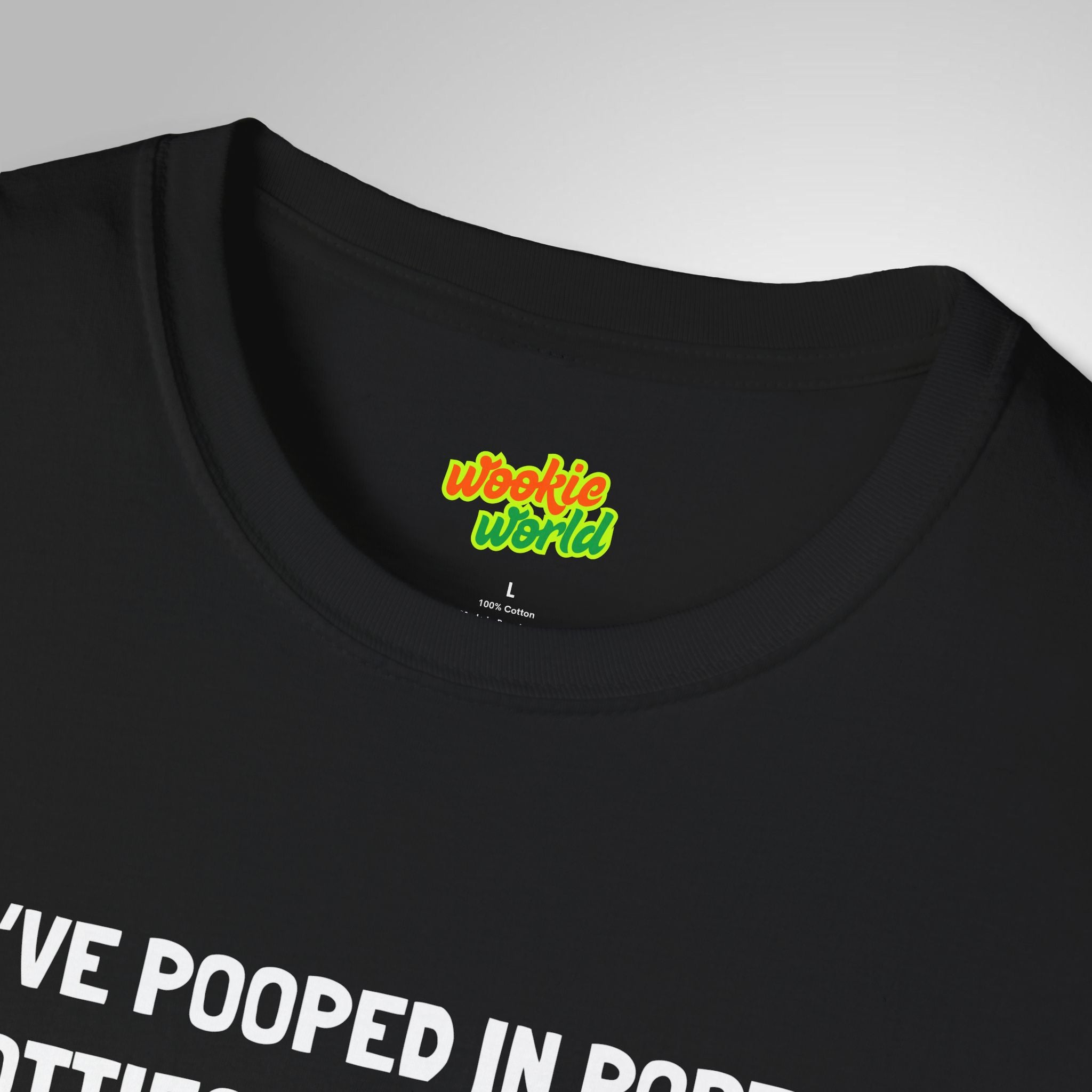 I've Pooped In Porta Potties You Wouldn't Even Pee In Men's Tee